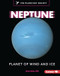 Neptune: Planet of Wind and Ice (Exploring Our Solar System