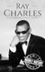 Ray Charles: A Life from Beginning to End
