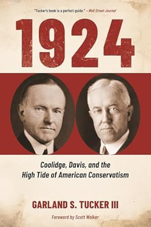 1924: Coolidge Davis and the High Tide of American Conservatism