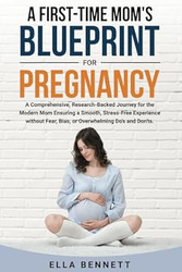 A First-time Moms Blueprint for Pregnancy