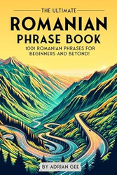 The Ultimate Romanian Phrase Book
