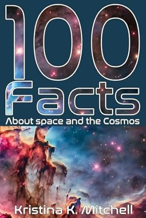 100 Facts About Space and the Cosmos