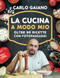 Carlo Gaiano - La Cucina A Modo Mio