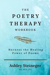 The Poetry Therapy Workbook