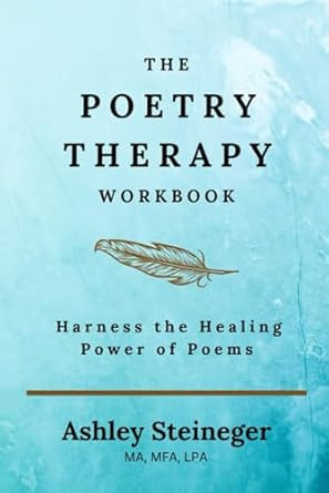The Poetry Therapy Workbook