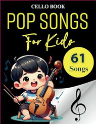 61 Pop Songs For Kids Cello Book