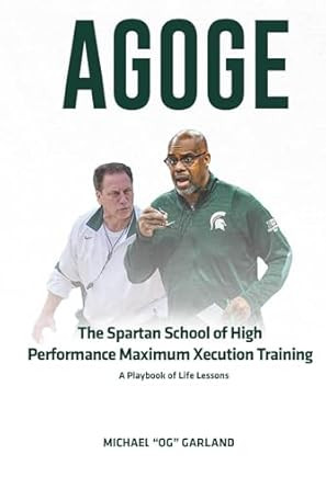AGOGE: The Spartan School of High Performance Maximum