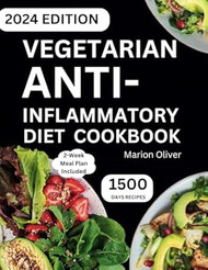 Vegetarian Anti-inflammatory Diet Cookbook