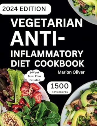 Vegetarian Anti-inflammatory Diet Cookbook