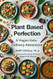 Plant Based Perfection