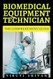 Biomedical Equipment Technician - The Comprehensive Guide