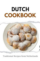 Dutch Cookbook: Traditional Recipes from Netherlands
