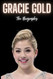 Gracie Gold : The Biography