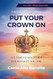 Put Your Crown On