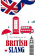 THE LITTLE BOOK OF BRITISH SLANG