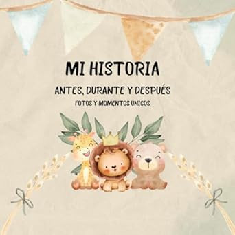 Regalo Bebe - Mi Historia Antes Durante y Despues