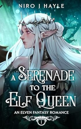A Serenade To The Elf Queen