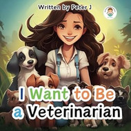 I want to be a veterinarian
