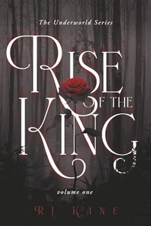 The Underworld Series: Rise of the King: Volume One