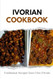 Ivorian Cookbook: Traditional Recipes from Cote d'Ivoire