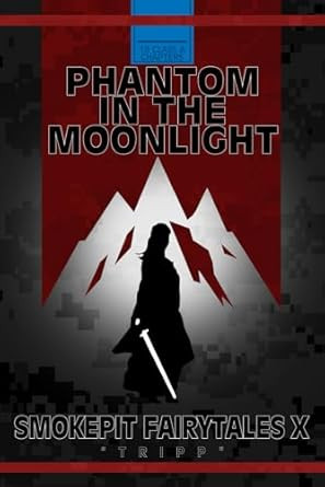Phantom in the Moonlight Smokepit Fairytales X