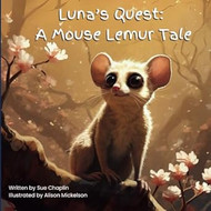 Luna's Quest: A Mouse Lemur Tale