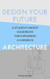 Design Your Future