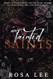Tainted Saints (Dark Retellings)