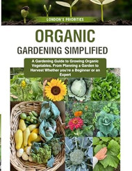Organic Gardening Simplified