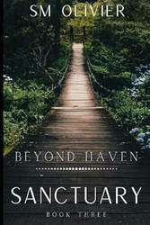 Sanctuary: Beyond Haven Book 3