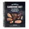 The Complete Carnivore Diet for Beginners: Your Practical