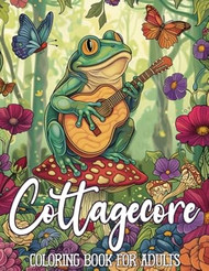 Cottagecore Coloring Book for Adults