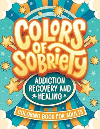 Colors of Sobriety Addiction Recovery and Healing Coloring