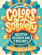 Colors of Sobriety Addiction Recovery and Healing Coloring
