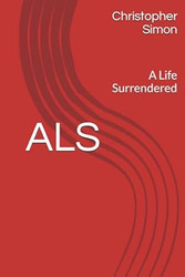 ALS: A Life Surrendered