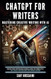 ChatGPT for Writers