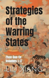Strategies of the Warring States: Zhan Guo Ce Volumes 1-17