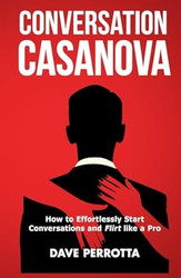 Conversation Casanova: How to Effortlessly Start
