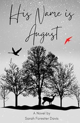 His Name is August