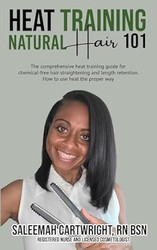 Heat Training Natural Hair 101