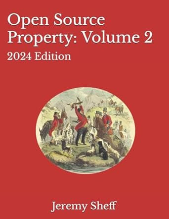 Open Source Property: Volume 2: 2024 Edition