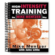 High-Intensity Training the Mike Mentzer Way