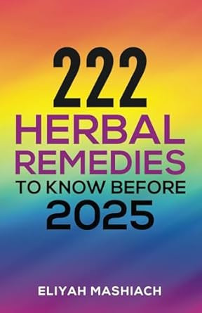 222 HERBAL REMEDIES TO KNOW BEFORE 2025