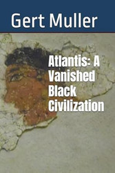 Atlantis: A Vanished Black Civilization