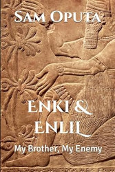 Enki & Enlil: My Brother My Enemy