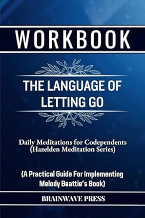 Workbook For The Language of Letting Go