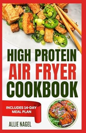 High Protein Air Fryer Cookbook