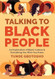 Talking To Black People