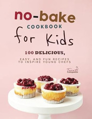 No-Bake Cookbook for Kids