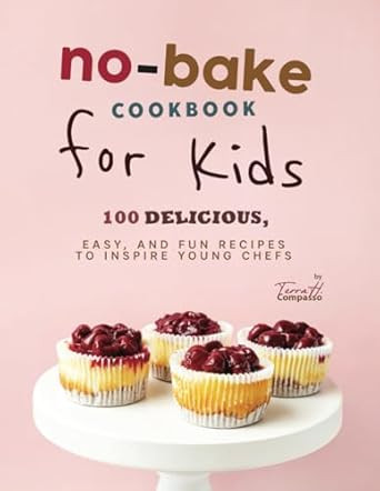 No-Bake Cookbook for Kids